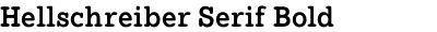 Hellschreiber Serif Bold